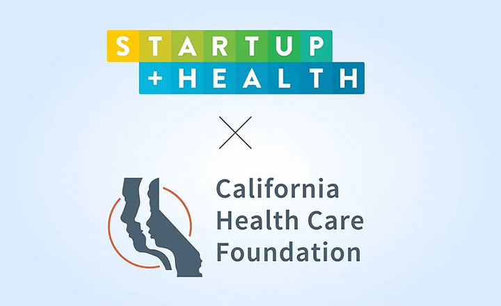 StartUp Health Partners with the California Health Care Foundation Innovation Fund to Support Health